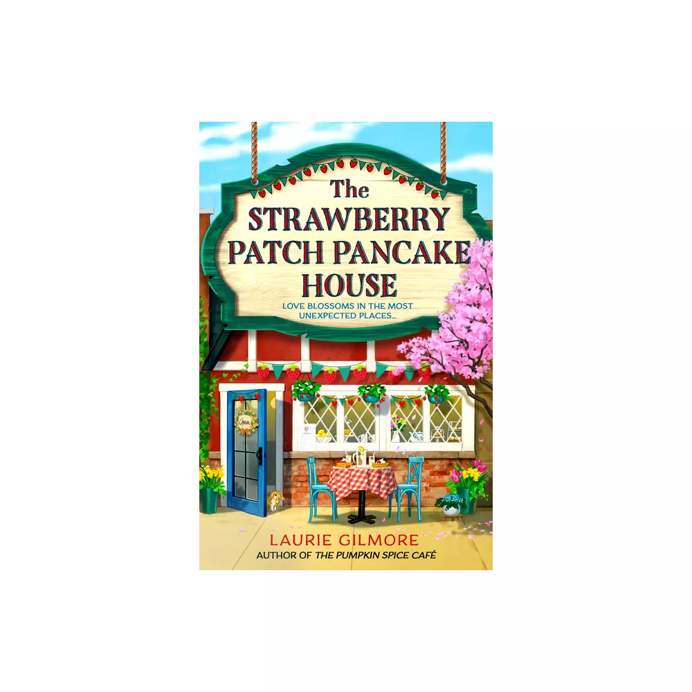 The Strawberry Patch Pancake House (Dream Harbor) by Laurie Gilmore (Paperback)
